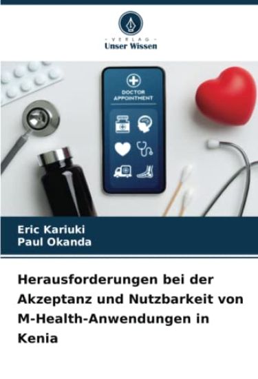 Herausforderungen bei der Akzeptanz und Nutzbarkeit von M-Health-Anwendungen in Kenia