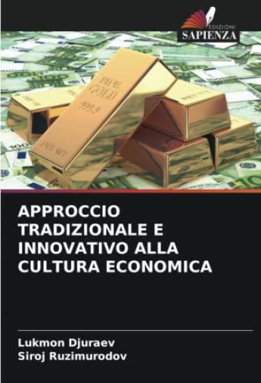 Approccio Tradizionale E Innovativo Alla Cultura Economica