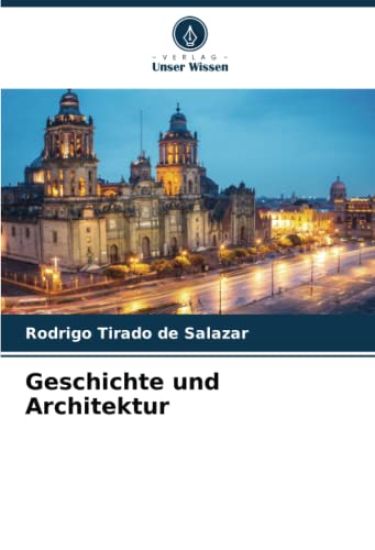 Geschichte und Architektur