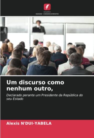 Um discurso como nenhum outro,