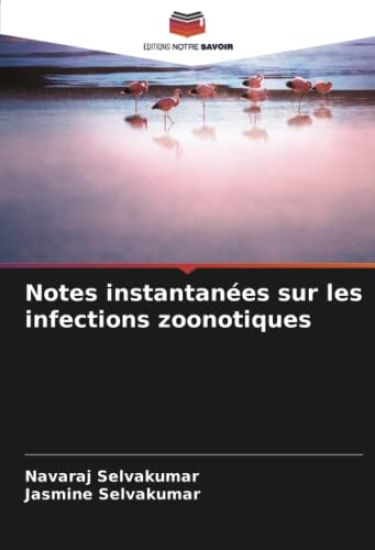 Notes instantanées sur les infections zoonotiques