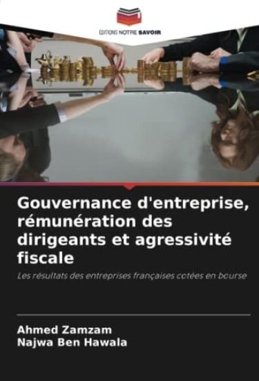 Gouvernance d'entreprise, rémunération des dirigeants et agressivité fiscale