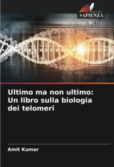 Ultimo ma non ultimo: Un libro sulla biologia dei telomeri