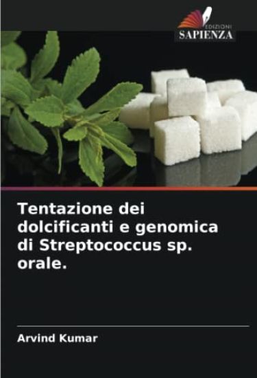 Tentazione dei dolcificanti e genomica di Streptococcus sp. orale.
