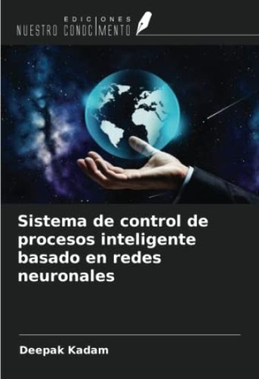 Sistema de control de procesos inteligente basado en redes neuronales