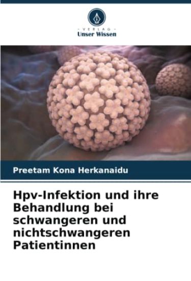 Hpv-Infektion und ihre Behandlung bei schwangeren und nichtschwangeren Patientinnen