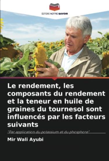 Le rendement, les composants du rendement et la teneur en huile de graines du tournesol sont influencés par les facteurs suivants