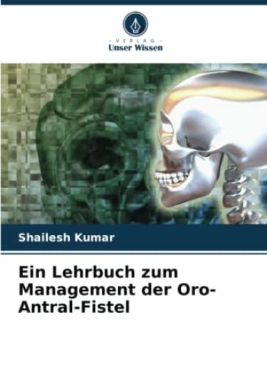 Ein Lehrbuch zum Management der Oro-Antral-Fistel
