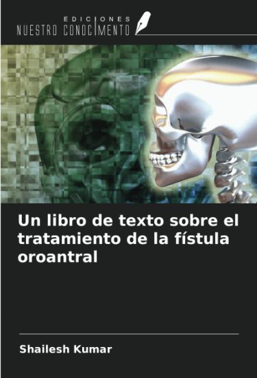 Un libro de texto sobre el tratamiento de la fístula oroantral
