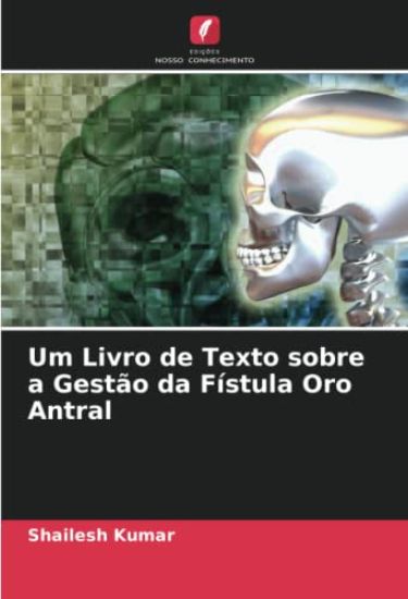 Um Livro de Texto sobre a Gestão da Fístula Oro Antral