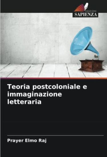 Teoria postcoloniale e immaginazione letteraria