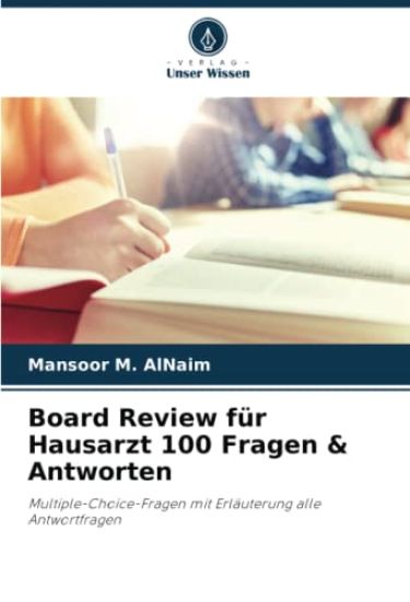 Board Review für Hausarzt 100 Fragen & Antworten