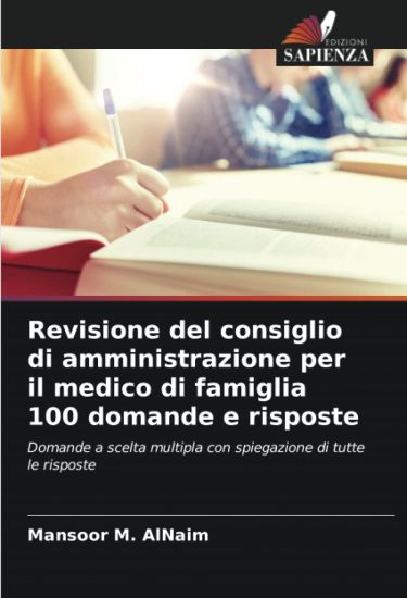 Revisione del consiglio di amministrazione per il medico di famiglia 100 domande e risposte