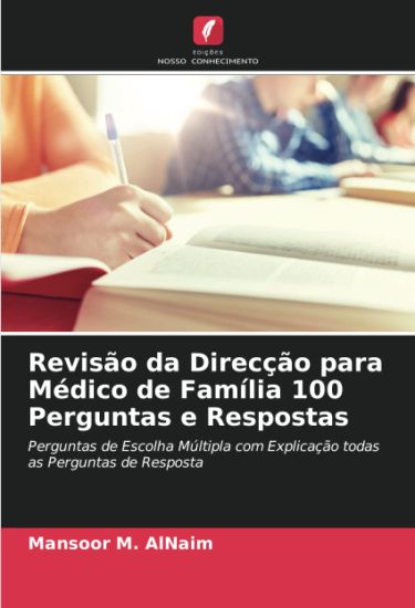 Revisão da Direcção para Médico de Família 100 Perguntas e Respostas
