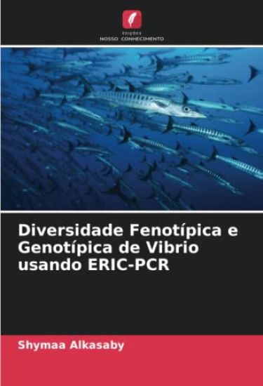 Diversidade Fenotípica e Genotípica de Vibrio usando ERIC-PCR
