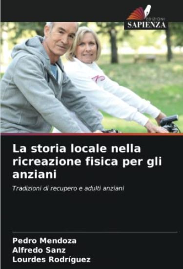 La storia locale nella ricreazione fisica per gli anziani