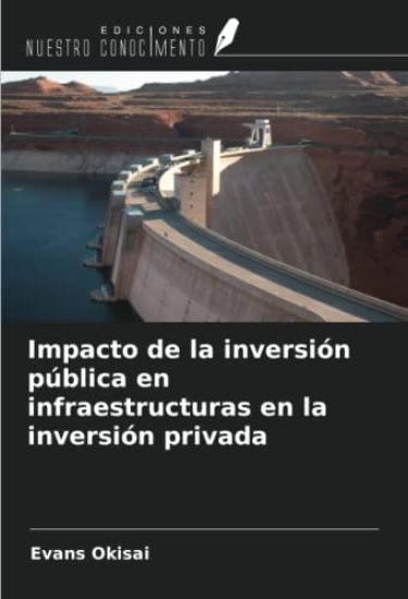 Impacto de la inversión pública en infraestructuras en la inversión privada