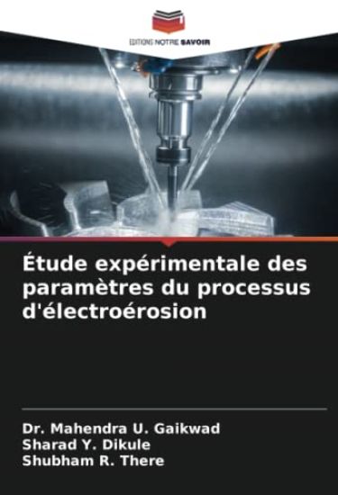 Étude expérimentale des paramètres du processus d'électroérosion