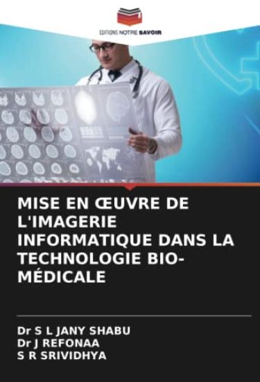 MISE EN ¿UVRE DE L'IMAGERIE INFORMATIQUE DANS LA TECHNOLOGIE BIO-MÉDICALE
