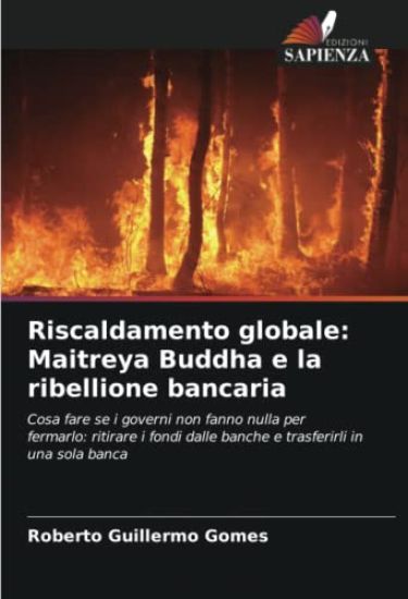 Riscaldamento globale: Maitreya Buddha e la ribellione bancaria