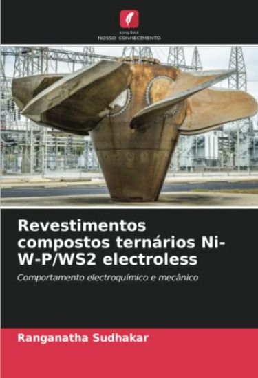 Revestimentos compostos ternários Ni-W-P/WS2 electroless