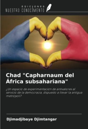 Chad "Capharnaum del África subsahariana"