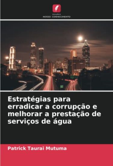 Estratégias para erradicar a corrupção e melhorar a prestação de serviços de água