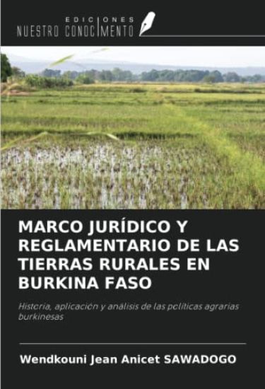 MARCO JURÍDICO Y REGLAMENTARIO DE LAS TIERRAS RURALES EN BURKINA FASO