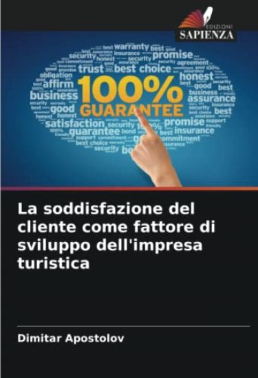 La soddisfazione del cliente come fattore di sviluppo dell'impresa turistica
