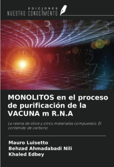 MONOLITOS en el proceso de purificación de la VACUNA m R.N.A