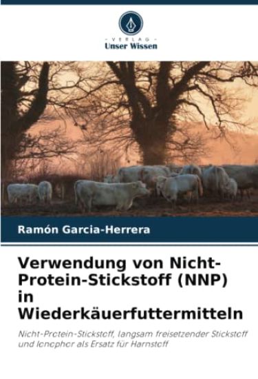 Verwendung von Nicht-Protein-Stickstoff (NNP) in Wiederkäuerfuttermitteln