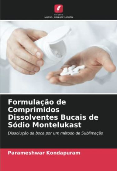 Formulação de Comprimidos Dissolventes Bucais de Sódio Montelukast