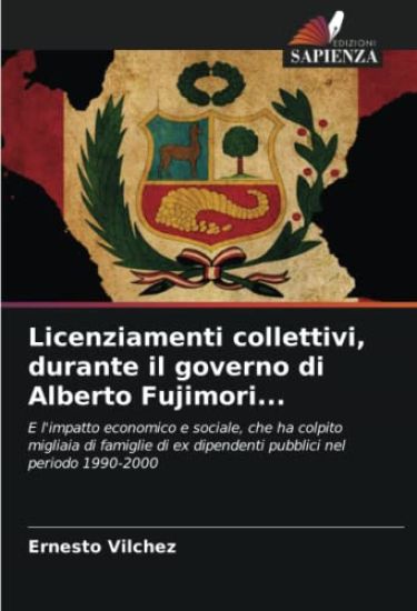 Licenziamenti collettivi, durante il governo di Alberto Fujimori...