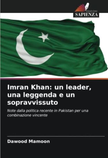 Imran Khan: un leader, una leggenda e un sopravvissuto