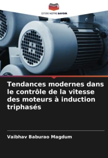 Tendances modernes dans le contrôle de la vitesse des moteurs à induction triphasés
