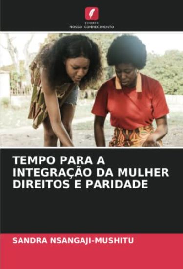 TEMPO PARA A INTEGRAÇÃO DA MULHER DIREITOS E PARIDADE