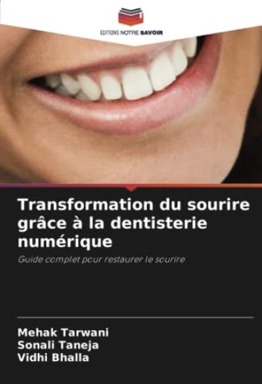 Transformation du sourire grâce à la dentisterie numérique