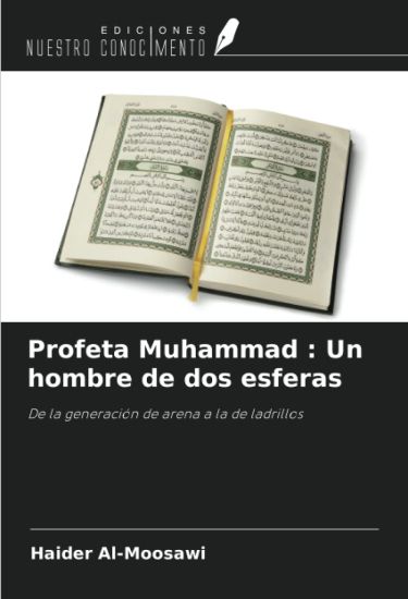 Profeta Muhammad : Un hombre de dos esferas