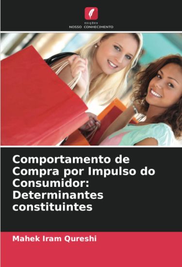 Comportamento de Compra por Impulso do Consumidor: Determinantes constituintes