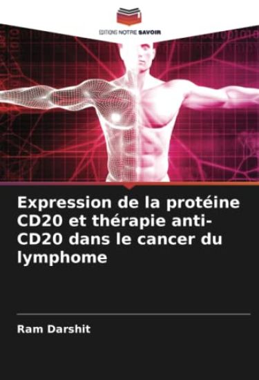 Expression de la protéine CD20 et thérapie anti-CD20 dans le cancer du lymphome