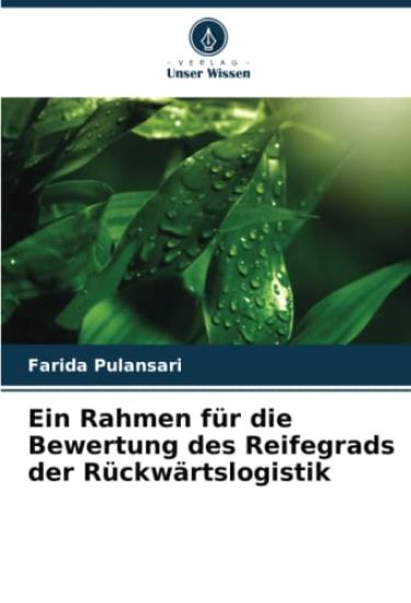 Ein Rahmen für die Bewertung des Reifegrads der Rückwärtslogistik