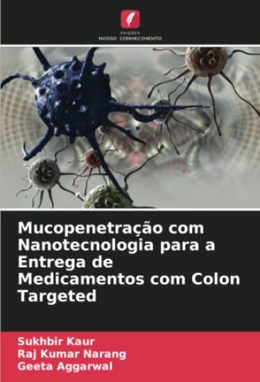 Mucopenetração com Nanotecnologia para a Entrega de Medicamentos com Colon Targeted