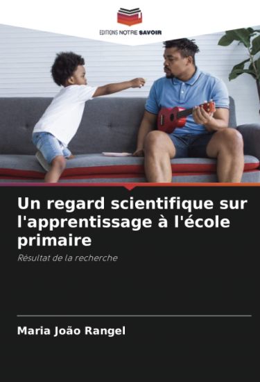 Un regard scientifique sur l'apprentissage à l'école primaire