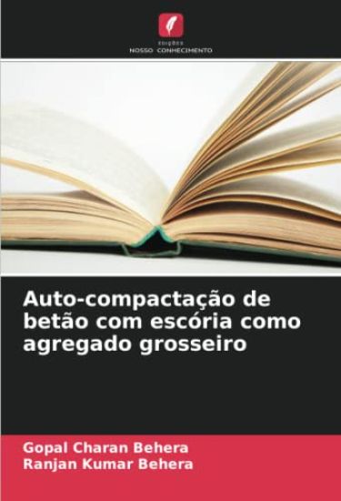 Auto-compactação de betão com escória como agregado grosseiro