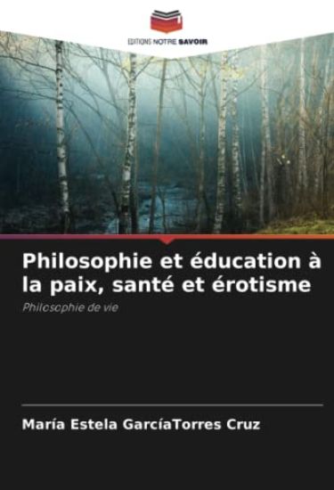 Philosophie et éducation à la paix, santé et érotisme