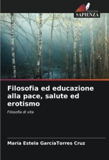Filosofia ed educazione alla pace, salute ed erotismo