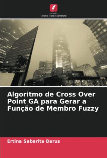 Algoritmo de Cross Over Point GA para Gerar a Função de Membro Fuzzy