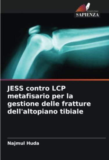JESS contro LCP metafisario per la gestione delle fratture dell'altopiano tibiale