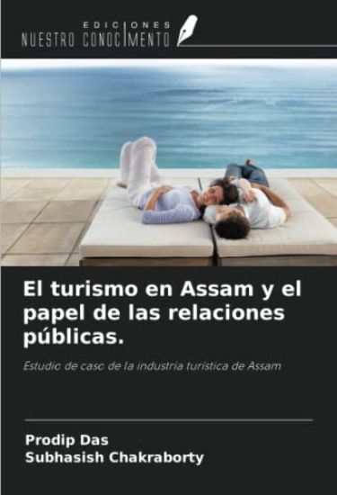El turismo en Assam y el papel de las relaciones públicas.