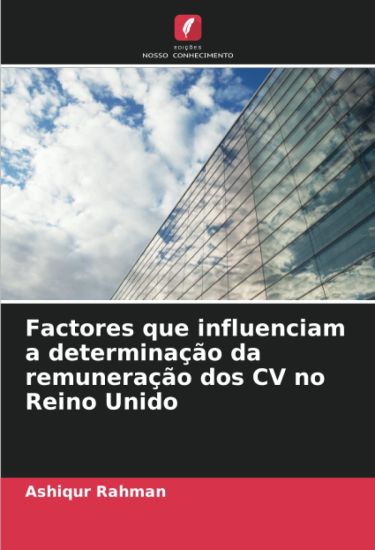 Factores que influenciam a determinação da remuneração dos CV no Reino Unido